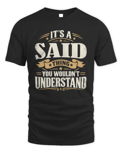 SAID P08 TH51 - Personalized “It’s a/an [NAME] Thing – You Wouldn’t Understand” Shirt - Unisex Standard T-Shirt - Black