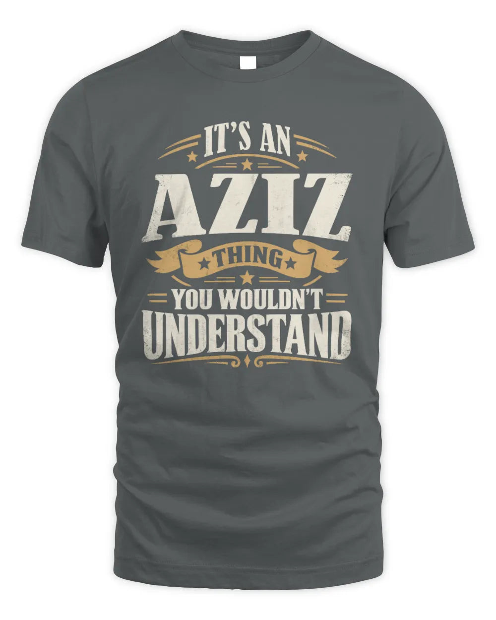 AZIZ P08 TH51 - Personalized “It’s a/an [NAME] Thing – You Wouldn’t Understand” Shirt - Unisex Standard T-Shirt - Charcoal