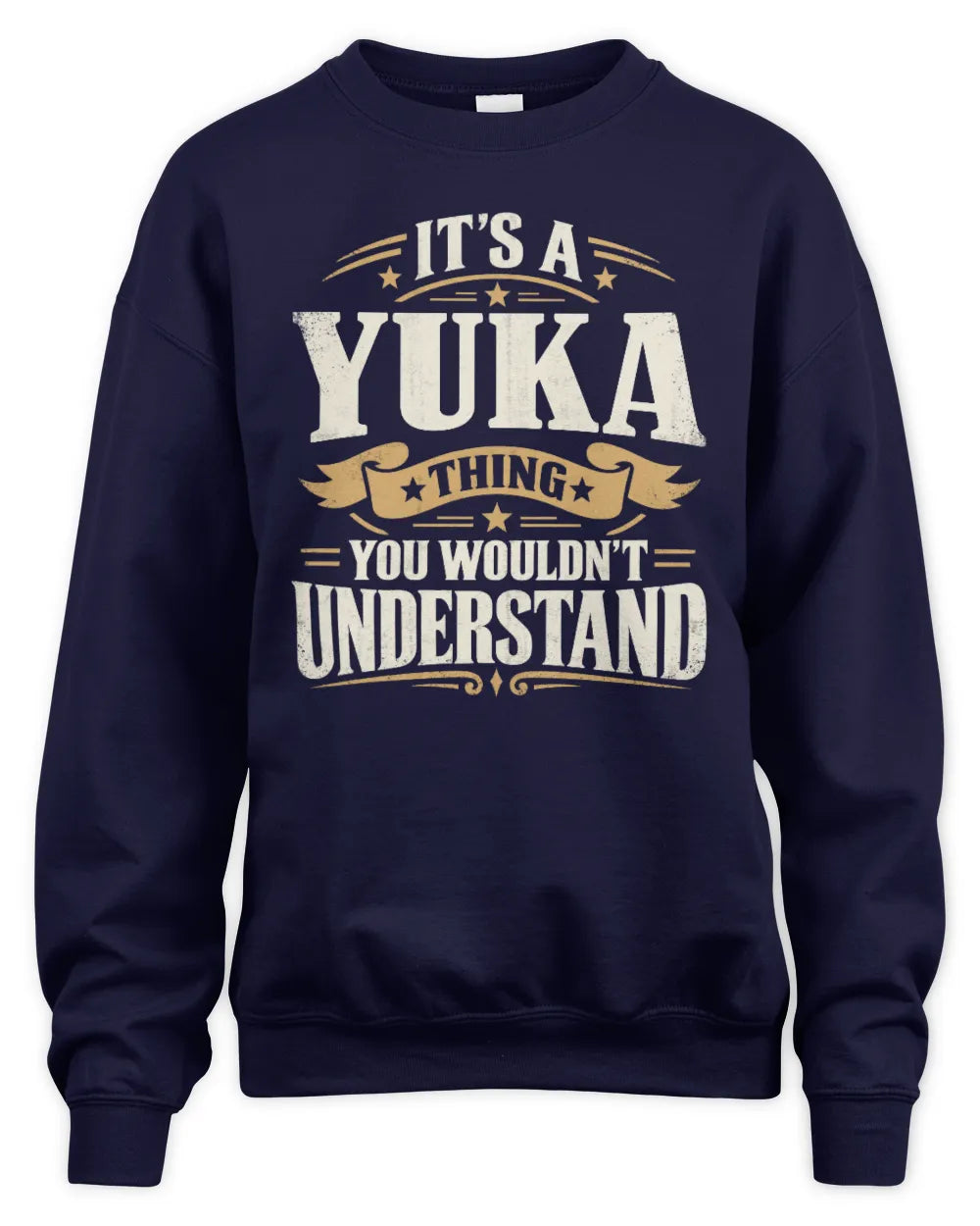 YUKA P08 TH51 - Personalized “It’s a/an [NAME] Thing – You Wouldn’t Understand” Shirt - Unisex Sweatshirt - Navy