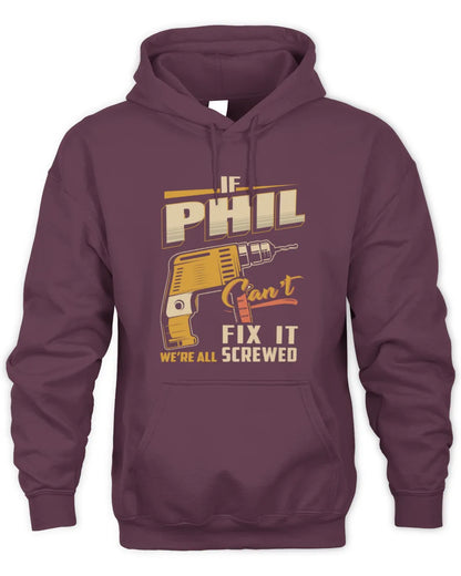 PHIL TP22-K4-228 - Personalized Handyman T-Shirt “If AARON Can’t Fix It, We’re All Screwed” - Unisex Hoodie - Maroon