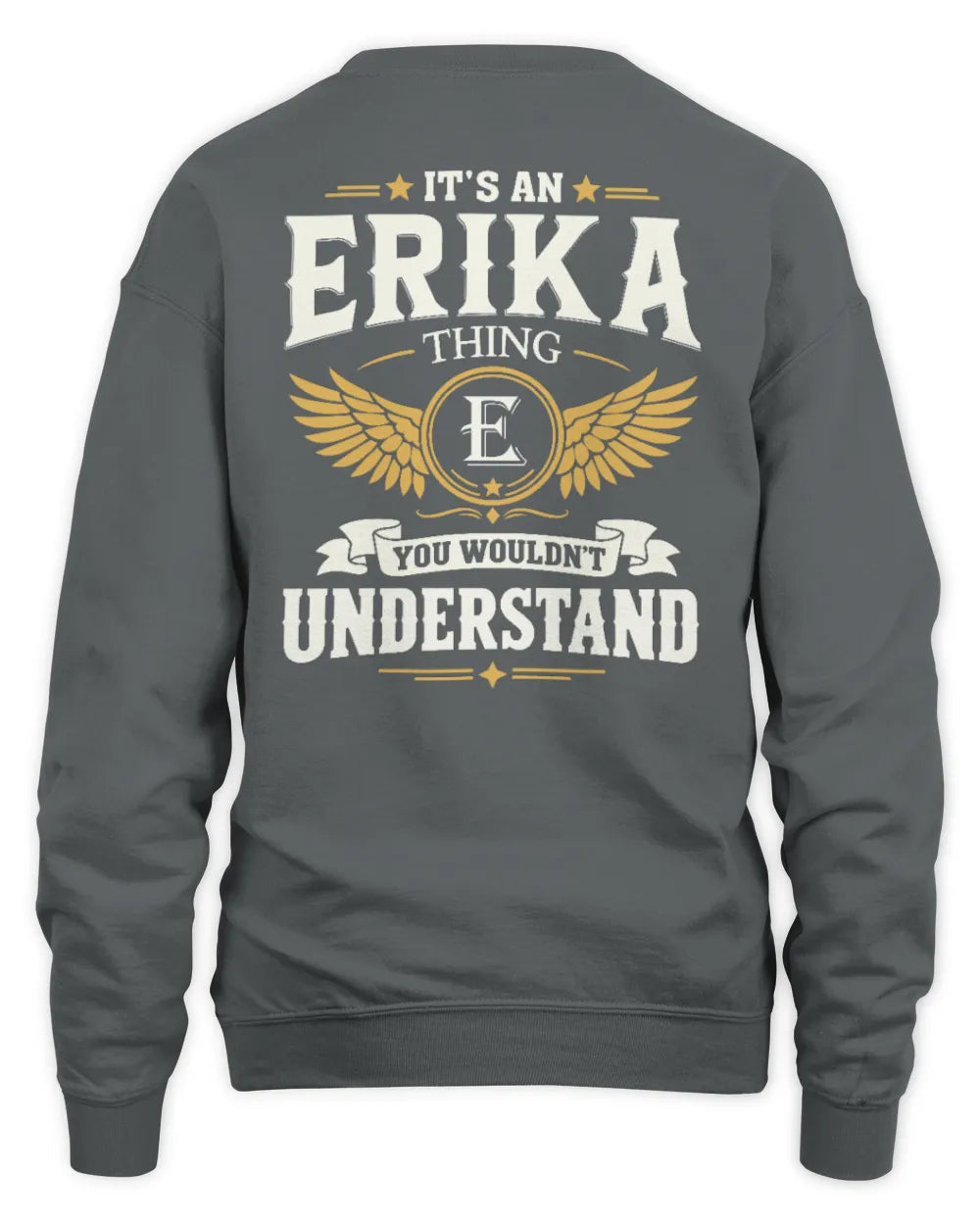 ERIKA KT06-M008 It’s a [NAME] Thing – You Wouldn’t Understand | Personalized Vintage T-Shirt - Unisex Sweatshirt - Charcoal