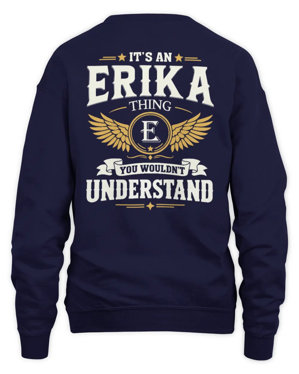 ERIKA KT06-M008 It’s a [NAME] Thing – You Wouldn’t Understand | Personalized Vintage T-Shirt - Unisex Sweatshirt - Navy