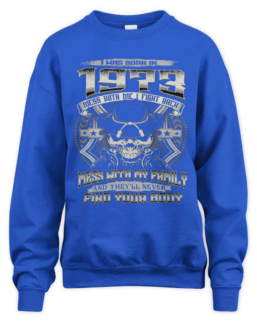 1973 HH89-K2 – Protective Family Quote T-Shirt - Unisex Sweatshirt - Royal