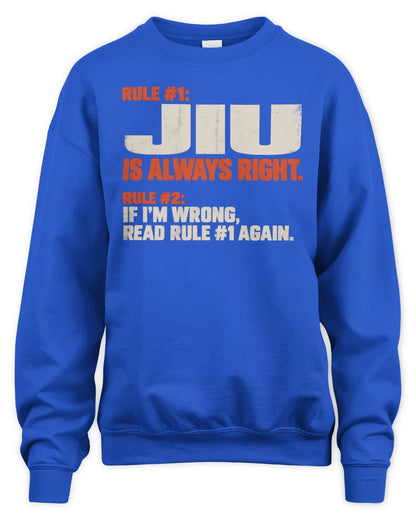 JIU NP1-H006 - Always Right Personalized Name T-Shirt – Funny Custom Name Shirt - Unisex Sweatshirt - Royal