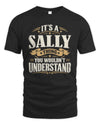 SALLY P08 TH51 - Personalized “It’s a/an [NAME] Thing – You Wouldn’t Understand” Shirt