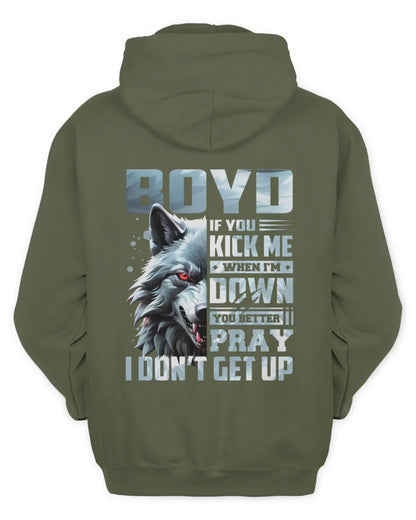 BOYD AP62-K4-666 - Personalized Fierce Wolf Quote Apparel “If You Kick Me When I’m Down, You Better Pray I Don’t Get Up” - Unisex Hoodie - Military Green