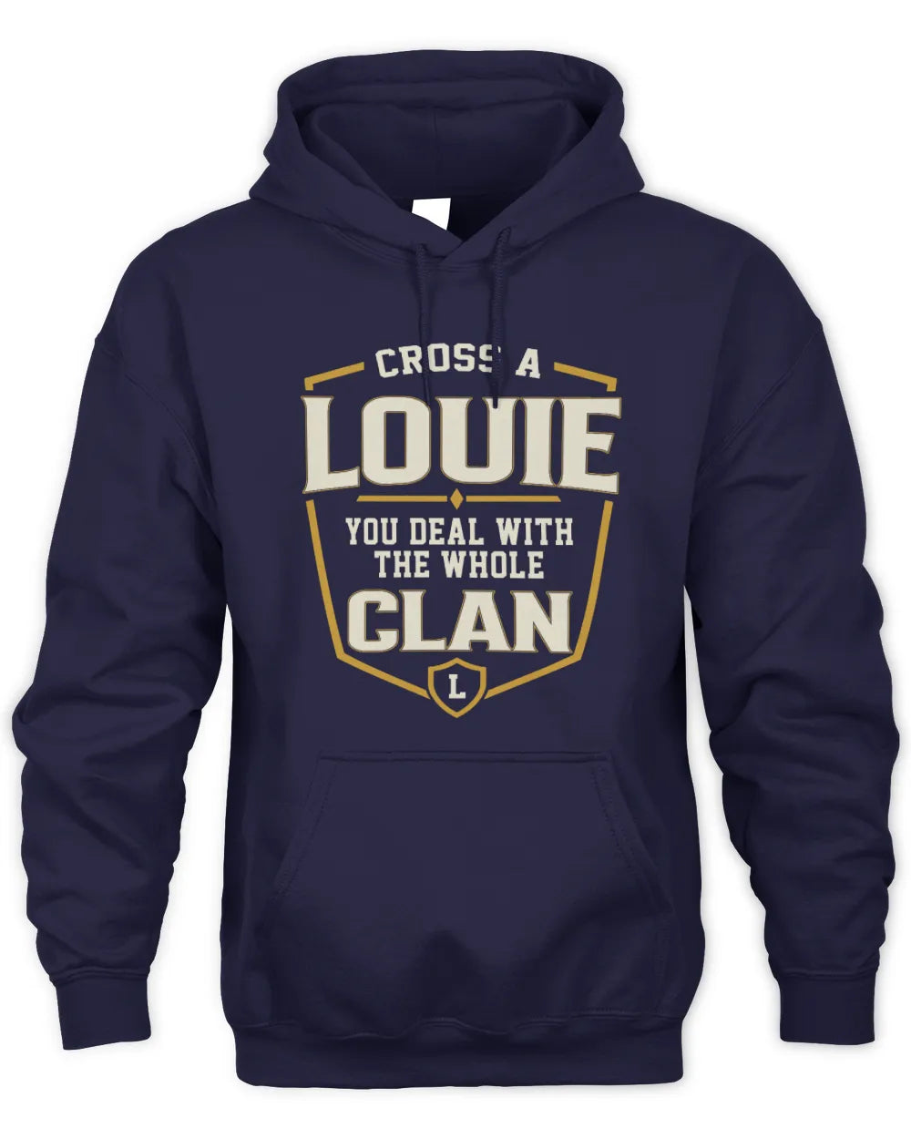 LOUIE NT1-K008 Cross A/An NAME, You Deal With the Whole Clan | Personalized Vintage T-Shirt - Unisex Hoodie - Navy