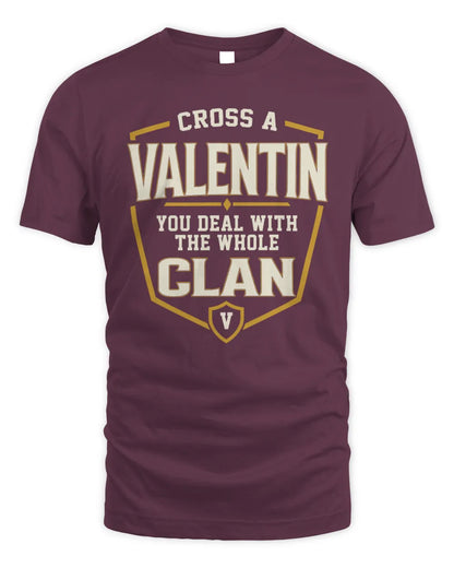 VALENTIN NT1-K008 Cross A/An NAME, You Deal With the Whole Clan | Personalized Vintage T-Shirt - Unisex Standard T-Shirt - Maroon