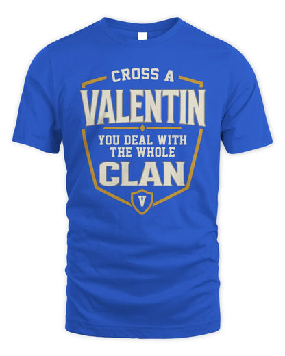 VALENTIN NT1-K008 Cross A/An NAME, You Deal With the Whole Clan | Personalized Vintage T-Shirt - Unisex Standard T-Shirt - Royal