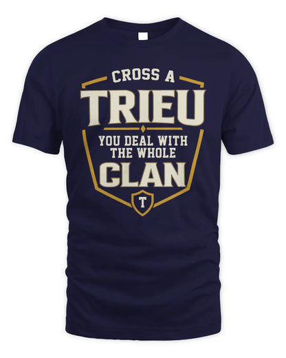 TRIEU NT1-K008 Cross A/An NAME, You Deal With the Whole Clan | Personalized Vintage T-Shirt - Unisex Standard T-Shirt - Navy