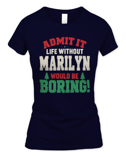 MARILYN P5 TH08 Christmas T-Shirt – “Life Without NAME Would Be Boring” - Women's Standard T-Shirt - Navy