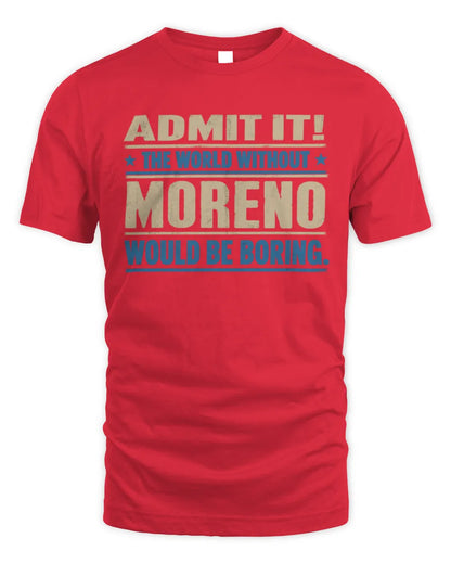 MORENO TP68-K2-968 – Personalized Funny Quote Apparel “The World Without NAME Would Be Boring” - Unisex Standard T-Shirt - Red