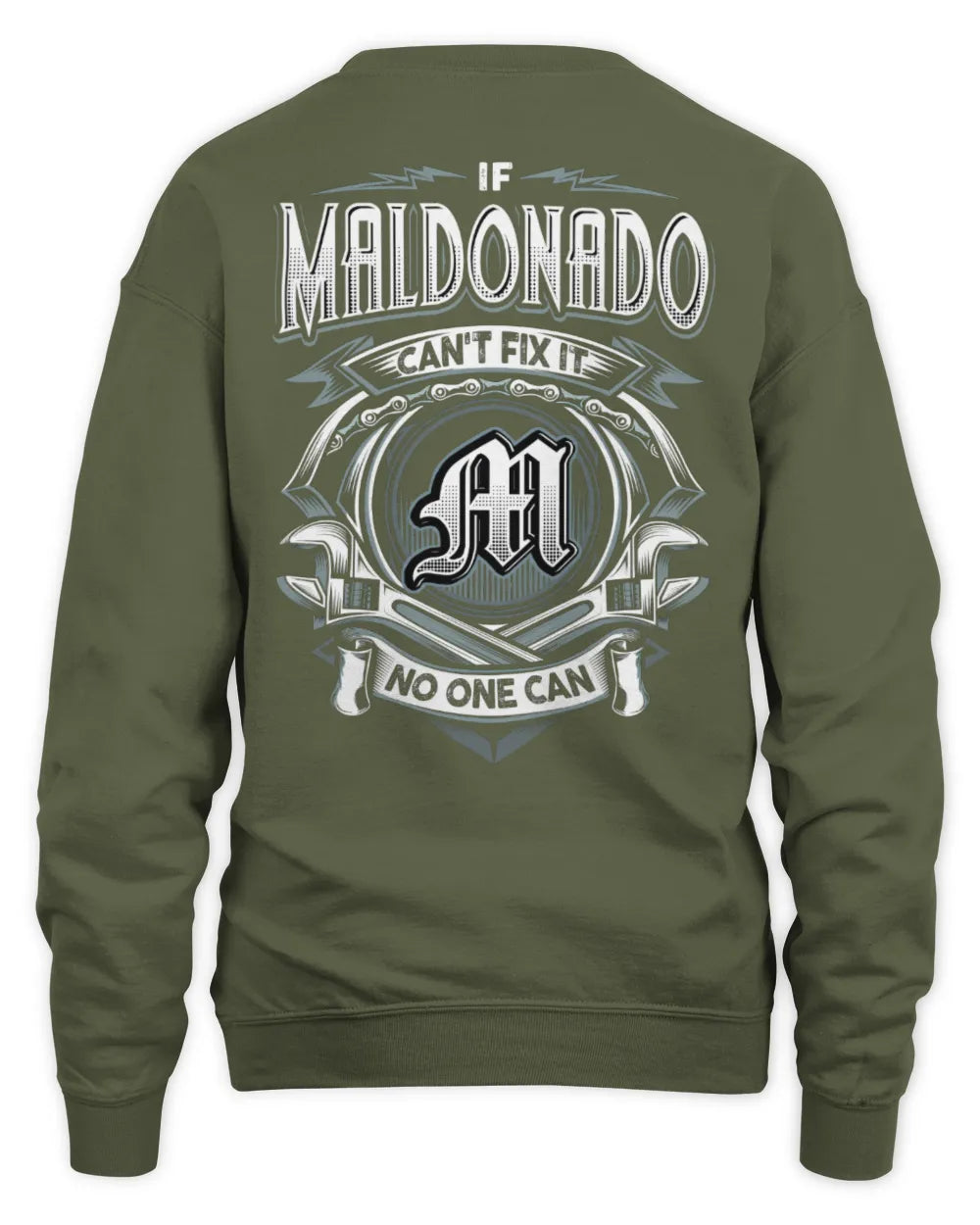 MALDONADO AP81-K4-626 - Personalized Ahmed Quote Apparel “If Ahmed Can't Fix It, No One Can” - Unisex Sweatshirt - Military Green