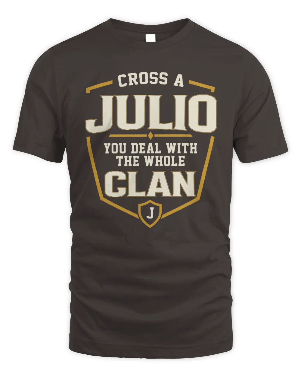 JULIO NT1-K008 Cross A/An NAME, You Deal With the Whole Clan | Personalized Vintage T-Shirt - Unisex Standard T-Shirt - Dark Chocolate