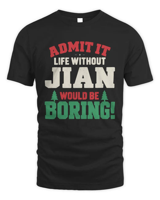 JIAN P5 TH08 Christmas T-Shirt – “Life Without NAME Would Be Boring”