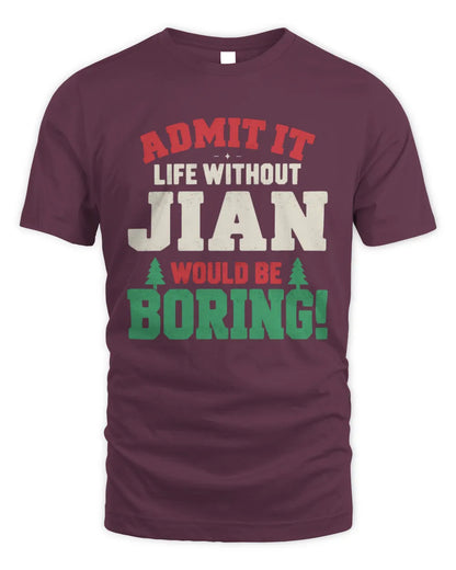JIAN P5 TH08 Christmas T-Shirt – “Life Without NAME Would Be Boring” - Unisex Standard T-Shirt - Maroon