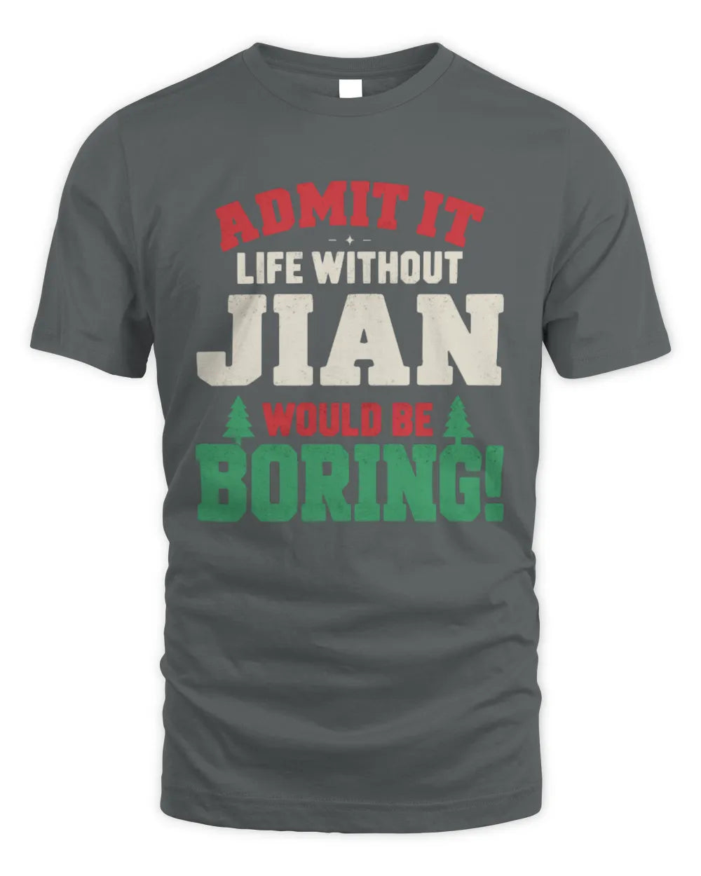 JIAN P5 TH08 Christmas T-Shirt – “Life Without NAME Would Be Boring” - Unisex Standard T-Shirt - Charcoal
