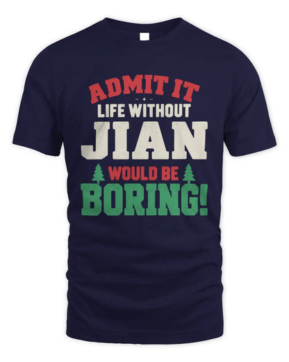 JIAN P5 TH08 Christmas T-Shirt – “Life Without NAME Would Be Boring” - Unisex Standard T-Shirt - Navy
