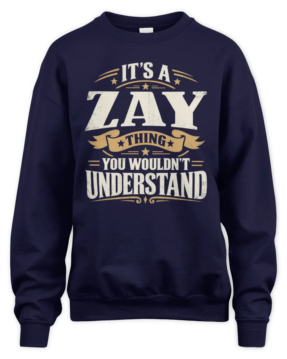 ZAY P08 TH51 - Personalized “It’s a/an [NAME] Thing – You Wouldn’t Understand” Shirt - Unisex Sweatshirt - Navy