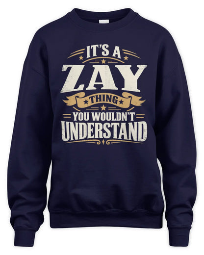 ZAY P08 TH51 - Personalized “It’s a/an [NAME] Thing – You Wouldn’t Understand” Shirt - Unisex Sweatshirt - Navy
