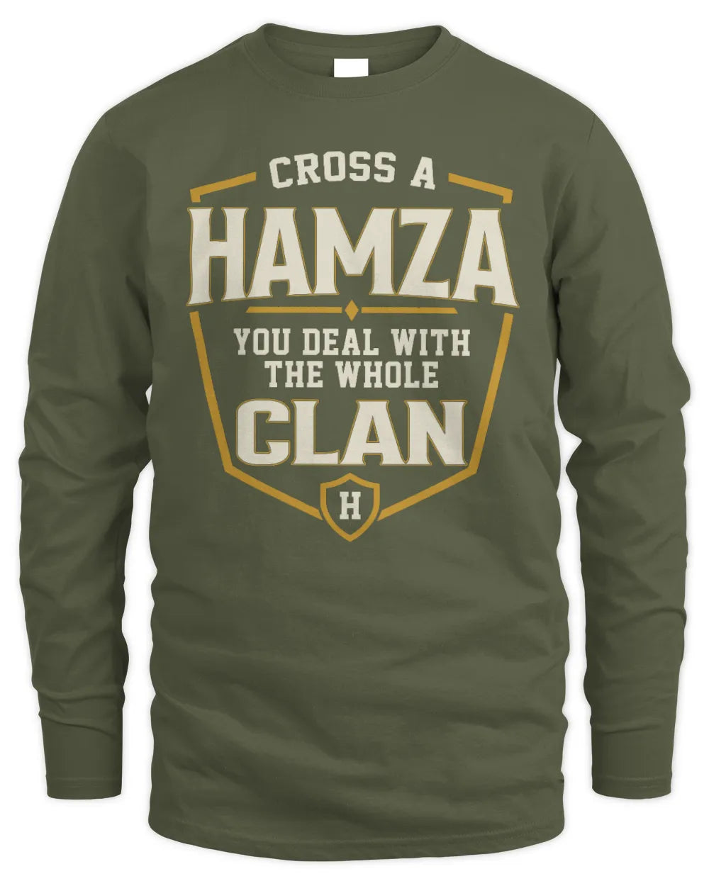 HAMZA NT1-K008 Cross A/An NAME, You Deal With the Whole Clan | Personalized Vintage T-Shirt - Men's Long Sleeved T-Shirt - Military Green
