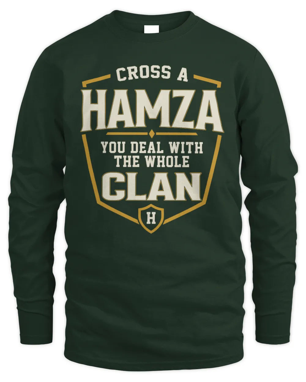 HAMZA NT1-K008 Cross A/An NAME, You Deal With the Whole Clan | Personalized Vintage T-Shirt - Men's Long Sleeved T-Shirt - Forest Green