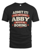 ABBY P4 KT003 Personalized Funny Quote Apparel “Life Without NAME Would Be Boring” - Unisex Standard T-Shirt - Black