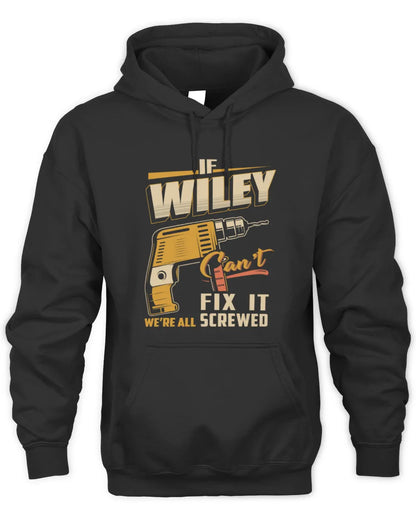 WILEY TP22-K4-228 - Personalized Handyman T-Shirt “If AARON Can’t Fix It, We’re All Screwed” - Unisex Hoodie - Black