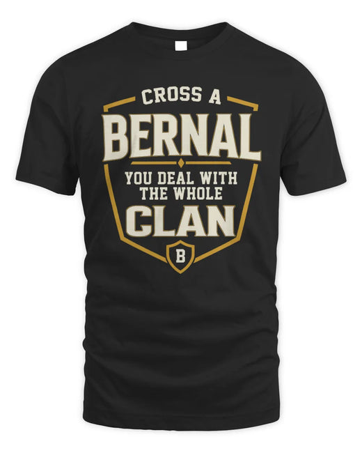 BERNAL NT1-K008 Cross A/An NAME, You Deal With the Whole Clan | Personalized Vintage T-Shirt
