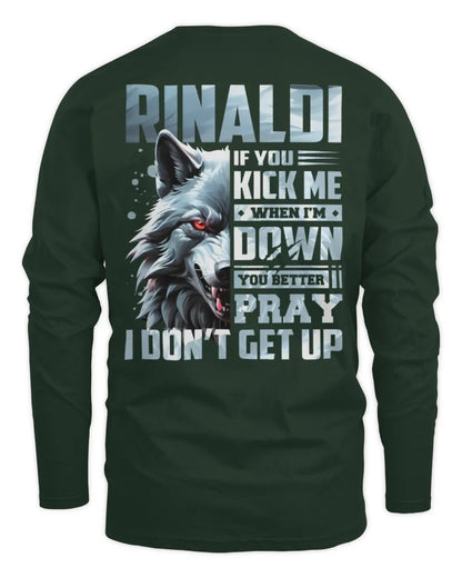 RINALDI AP62-K4-666 - Personalized Fierce Wolf Quote Apparel “If You Kick Me When I’m Down, You Better Pray I Don’t Get Up” - Men's Long Sleeved T-Shirt - Forest Green