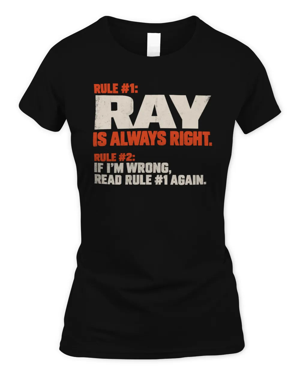 RAY NP1-H006 - Always Right Personalized Name T-Shirt – Funny Custom Name Shirt - Women's Standard T-Shirt - Black