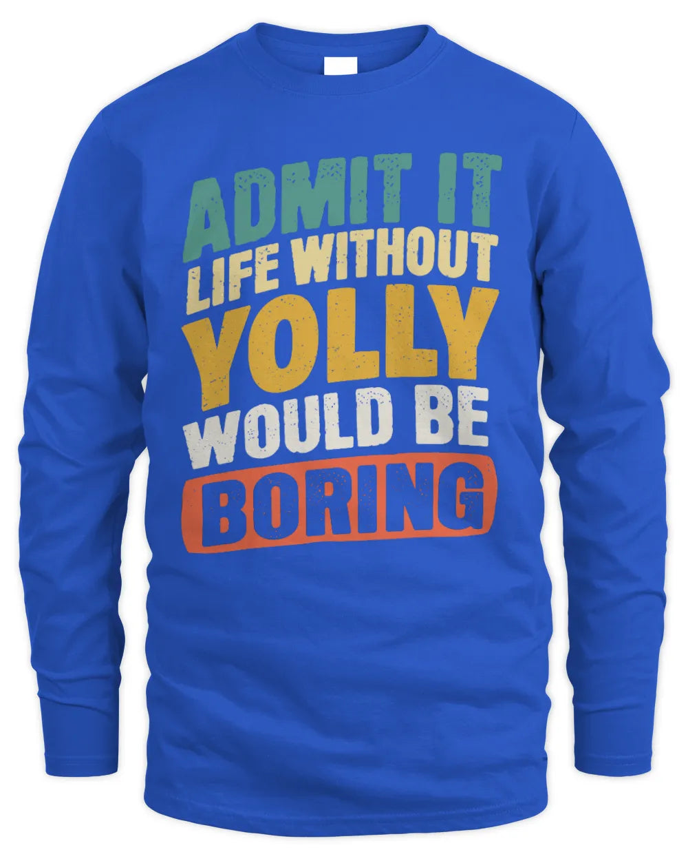 YOLLY TP88-K4-229
Personalized Funny Quote Apparel “Life Without NAME Would Be Boring” - Men's Long Sleeved T-Shirt - Royal