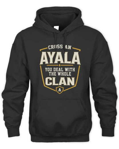 AYALA NT1-K008 Cross A/An NAME, You Deal With the Whole Clan | Personalized Vintage T-Shirt - Unisex Hoodie - Black
