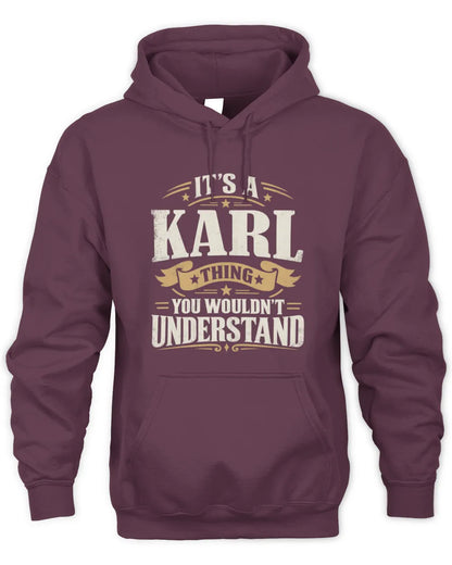 KARL P08 TH51 - Personalized “It’s a/an [NAME] Thing – You Wouldn’t Understand” Shirt - Unisex Hoodie - Maroon