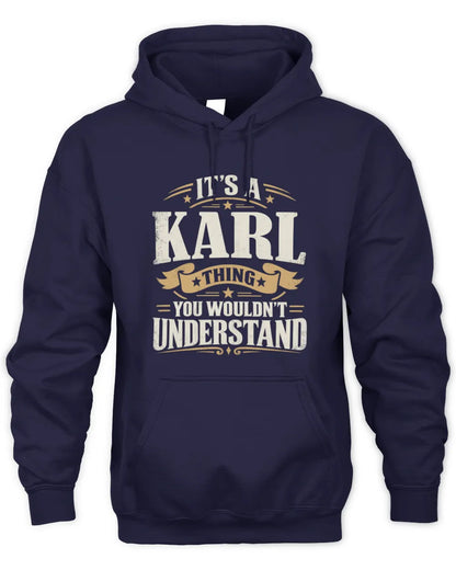 KARL P08 TH51 - Personalized “It’s a/an [NAME] Thing – You Wouldn’t Understand” Shirt - Unisex Hoodie - Navy