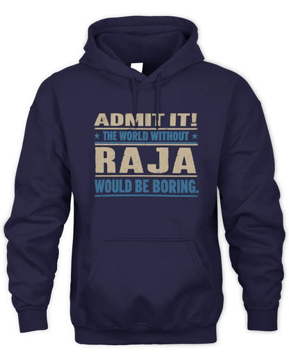 RAJA TP68-K2-968 – Personalized Funny Quote Apparel “The World Without NAME Would Be Boring” - Unisex Hoodie - Navy