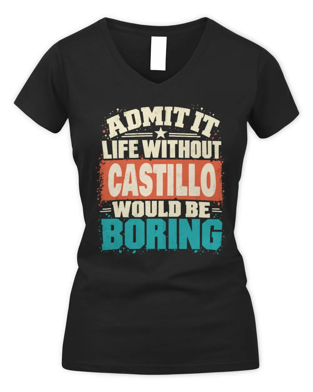 CASTILLO P02-TH11-226 Personalized Admit It Life Without [Name] Would Be Boring T-Shirt - Custom Name Funny Gift - Women's V-Neck T-Shirt - Black