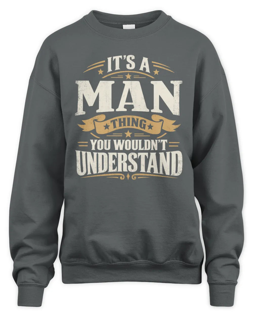 MAN P08 TH51 - Personalized “It’s a/an [NAME] Thing – You Wouldn’t Understand” Shirt - Unisex Sweatshirt - Charcoal