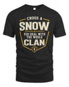 SNOW NT1-K008 Cross A/An NAME, You Deal With the Whole Clan | Personalized Vintage T-Shirt