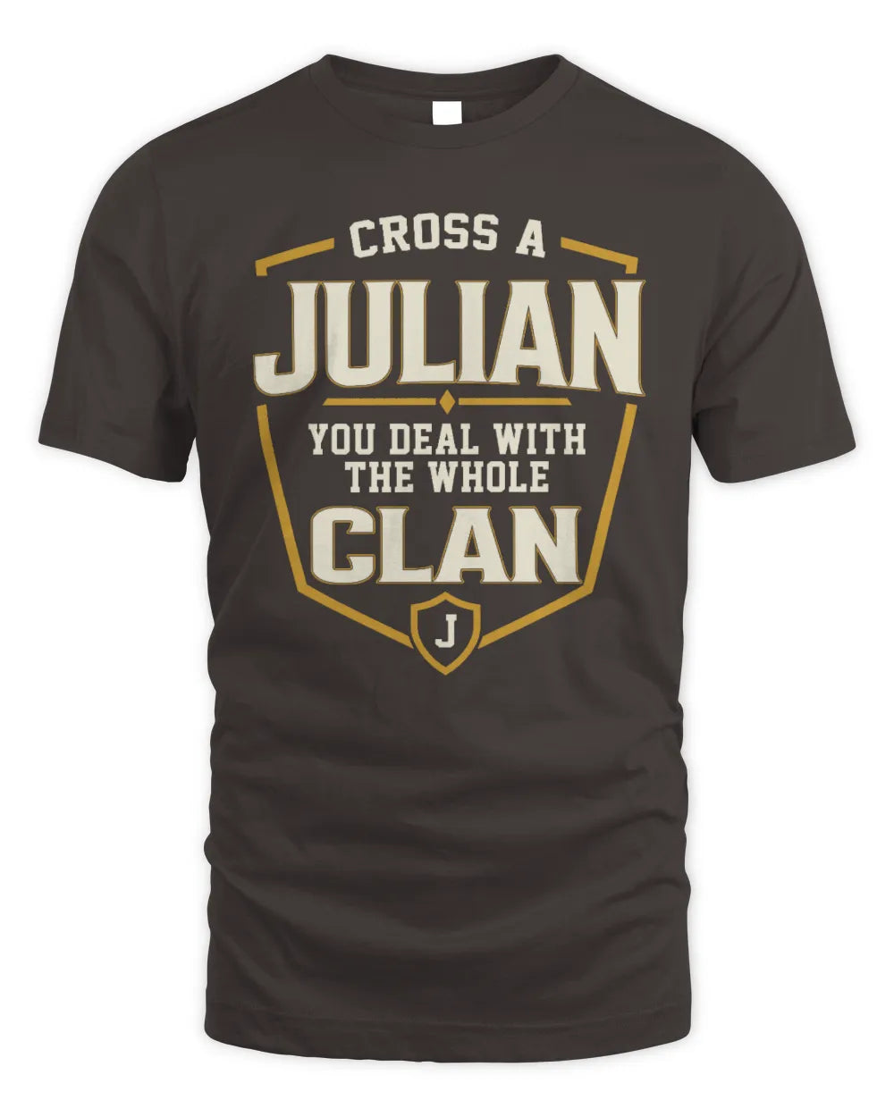 JULIAN NT1-K008 Cross A/An NAME, You Deal With the Whole Clan | Personalized Vintage T-Shirt - Unisex Standard T-Shirt - Dark Chocolate