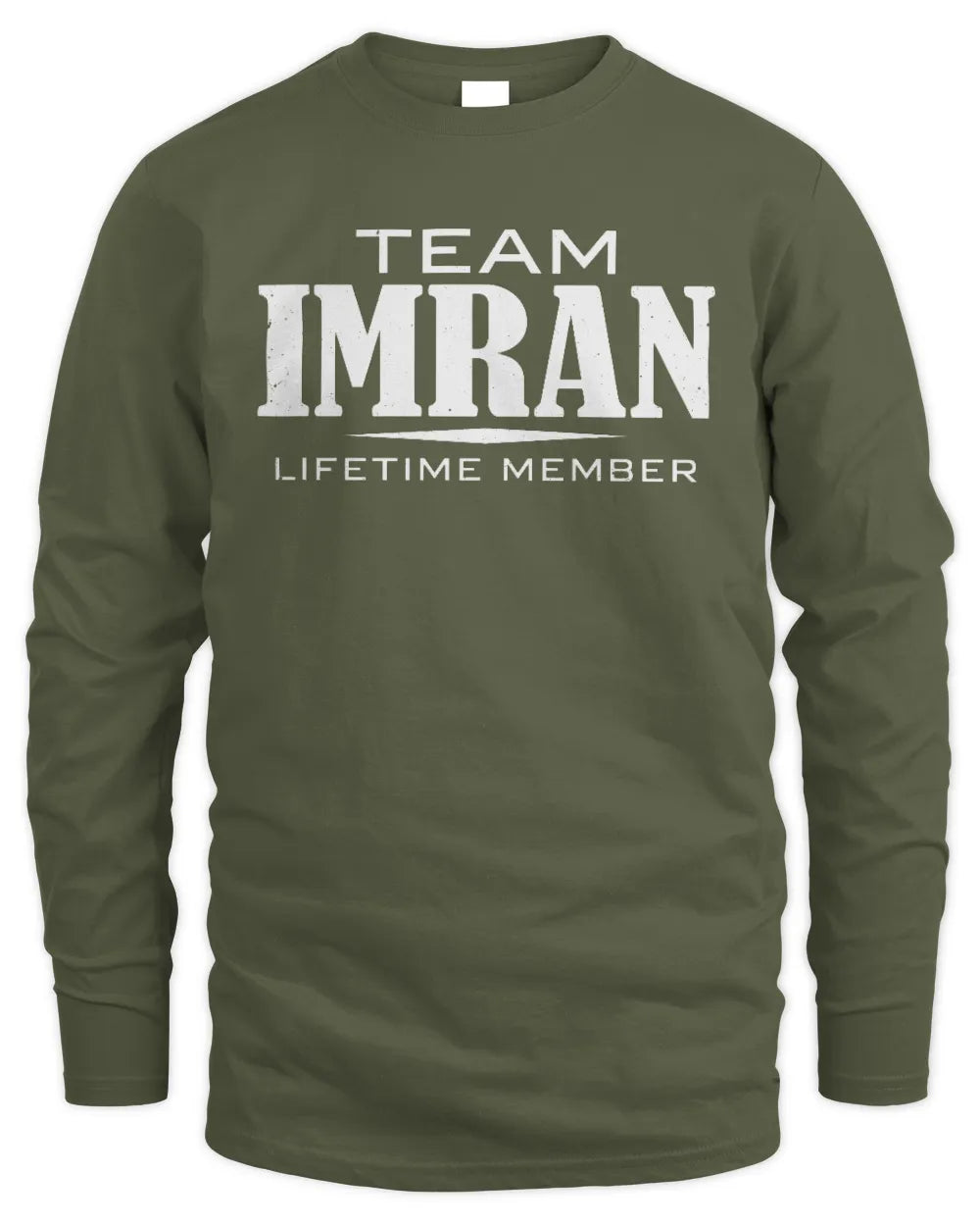 IMRAN BL62-K4-128 - Personalized “Team NAME Lifetime Member” - Men's Long Sleeved T-Shirt - Military Green