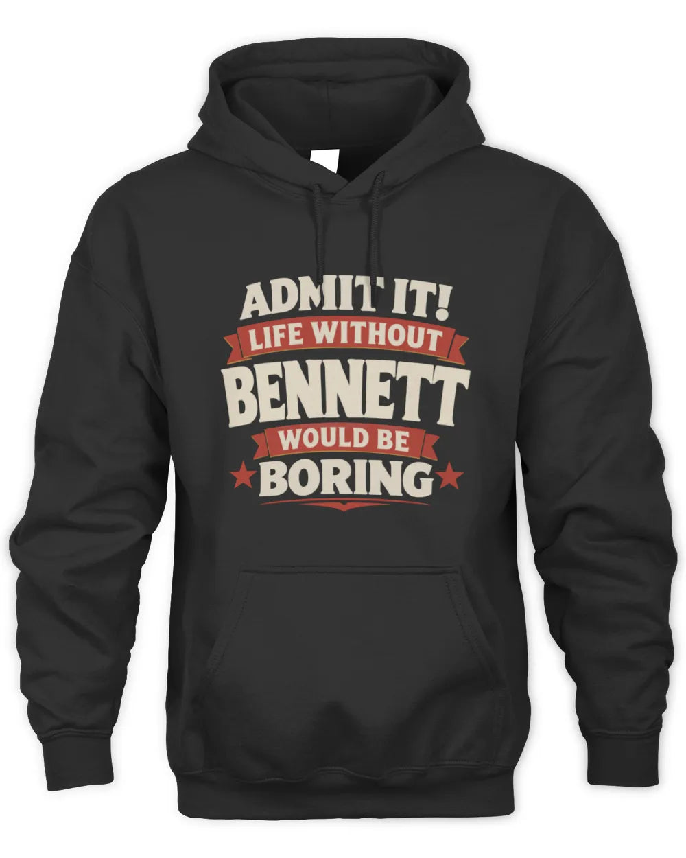 BENNETT P4 KT003 Personalized Funny Quote Apparel “Life Without NAME Would Be Boring” - Unisex Hoodie - Black