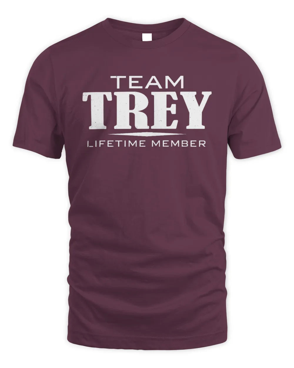 TREY BL62-K4-128 - Personalized “Team NAME Lifetime Member” - Unisex Standard T-Shirt - Maroon