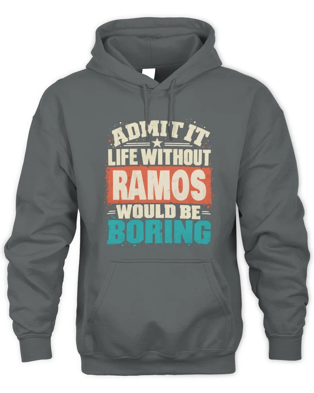 RAMOS P02-TH11-226 Personalized Admit It Life Without [Name] Would Be Boring T-Shirt - Custom Name Funny Gift - Unisex Hoodie - Charcoal