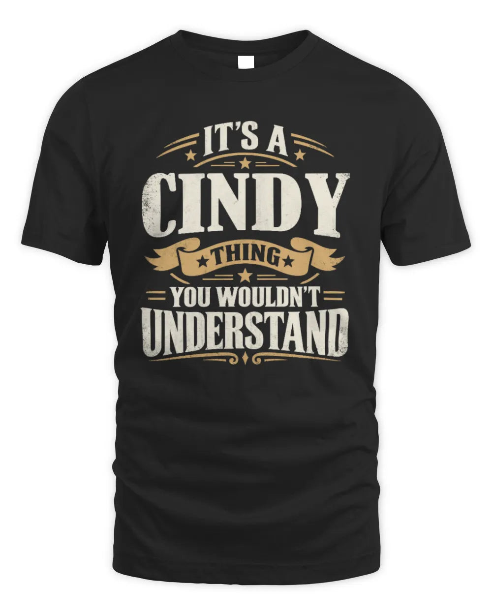 CINDY P08 TH51 - Personalized “It’s a/an [NAME] Thing – You Wouldn’t Understand” Shirt - Unisex Standard T-Shirt - Black