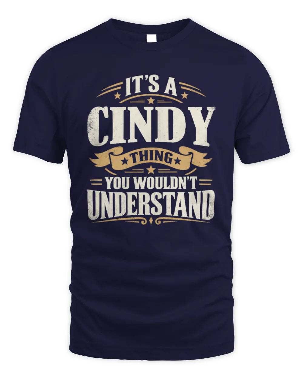 CINDY P08 TH51 - Personalized “It’s a/an [NAME] Thing – You Wouldn’t Understand” Shirt - Unisex Standard T-Shirt - Navy