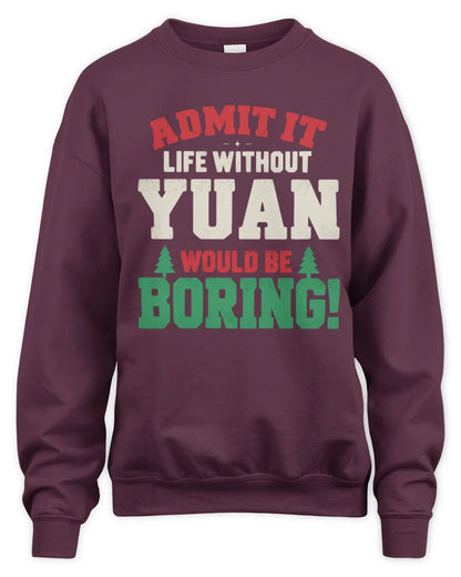 YUAN P5 TH08 Christmas T-Shirt – “Life Without NAME Would Be Boring” - Unisex Sweatshirt - Maroon