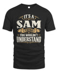 SAM P08 TH51 - Personalized “It’s a/an [NAME] Thing – You Wouldn’t Understand” Shirt - Unisex Standard T-Shirt - Black