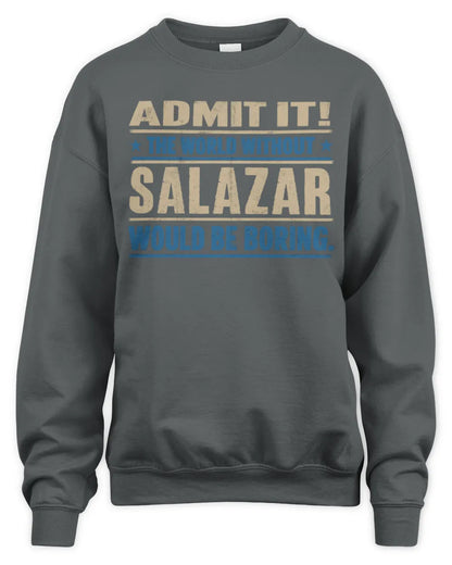 SALAZAR TP68-K2-968 – Personalized Funny Quote Apparel “The World Without NAME Would Be Boring” - Unisex Sweatshirt - Charcoal
