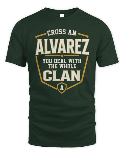ALVAREZ NT1-K008 Cross A/An NAME, You Deal With the Whole Clan | Personalized Vintage T-Shirt - Unisex Standard T-Shirt - Forest Green